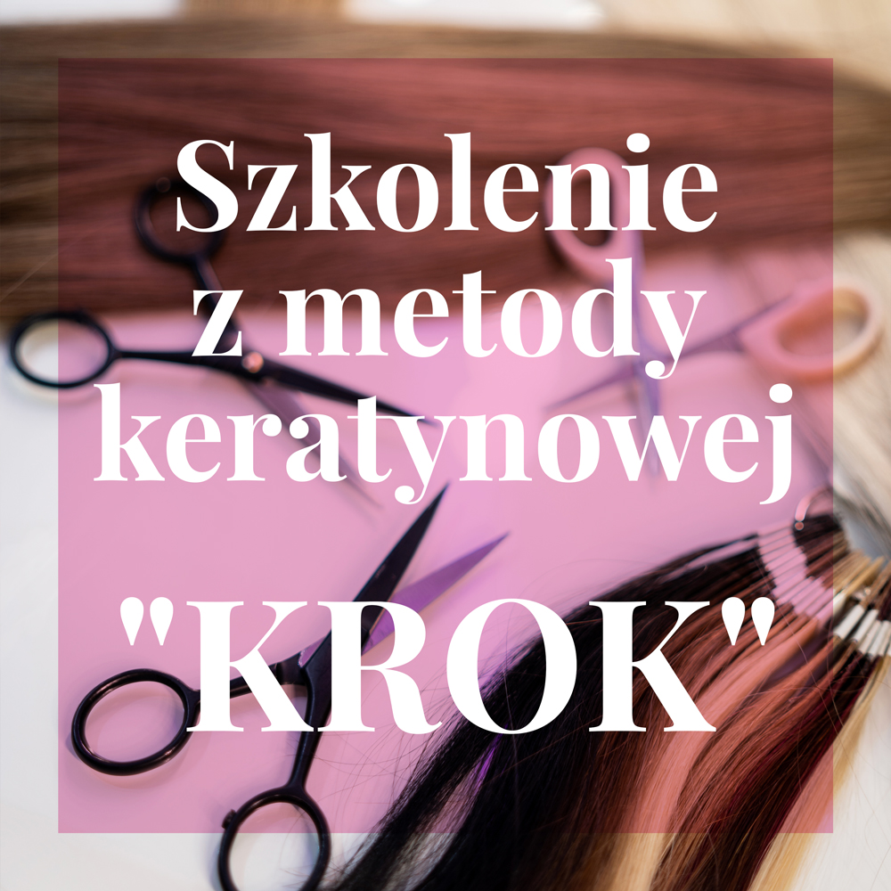 Szkolenie z metody keratynowej "KROK"